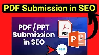 PDF Submission in SEO - How to do PDF Submission in SEO? | SEO Tutorials @Seosmartkey