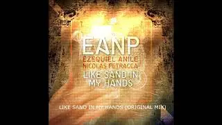 EANP LIKE SAND IN MY HANDS