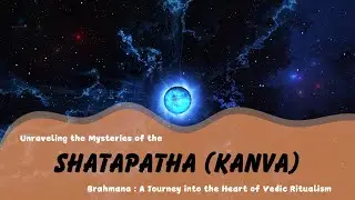 Shatapatha Brahmana (Kanva): A Journey into the Heart of Vedic Ritualism | English