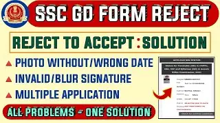 SSC GD FORM REJECT🔥 SOLUTION IS HERE! - PHOTO WITHOUT DATE REJECT TO ACCEPT