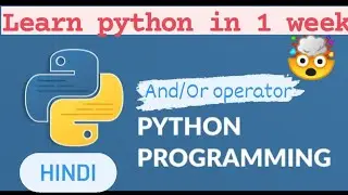 AND / OR operators in python || Python Tutorial in Hindi|| Learn coding in Hindi