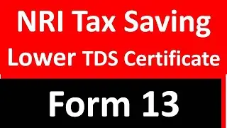 LOWER TAX CERTIFICATE of NRI I INCOME TAX SAVING I CA Satbir Singh