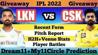 LKN vs CSK | LSG vs CSK Dream11 Prediction | LSG vs CHE My11circle Team | LKN vs CSK Match |IPL 2022