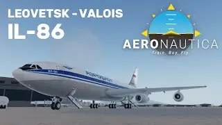 Ilyushin Il-86 | Leovetsk - Valois | Roblox Aeronautica