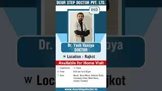 Doctor for Home Visit in Rajkot - Dr. Yash Vasoya