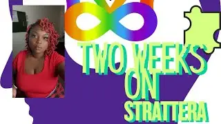 14 days on Strattera| Late  Diagnosed Audhd 