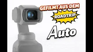 DJI WEITWINKEL LINSEN TEST - GEFILMT AUS DEM AUTO - 4K / ULTRA HD / UHD 30P - DJI OSMO POCKET 3