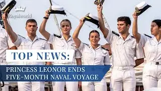 Princess Leonor Ends Five Month Naval Voyage | Royal News