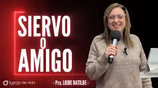 SIERVO O AMIGO - Pra. Loide Batilde