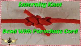 Making of Enternity Knot Bend with Parachute Cord | Enternity Knot Tutorial | #knottechnology |#knot
