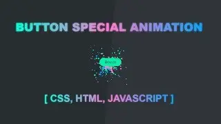 Button Special Animation || Cool Button Effect using HTML, CSS, JAVASCRIPT || Coding Branch