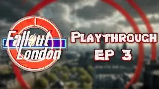 Fallout London EP 3 #falloutlondon #fallout4modded