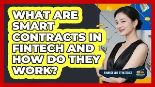 What Are Smart Contracts In FinTech And How Do They Work? - Finance Job Strategist