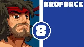 Broforce - Co-op - Part 8 - End of a Beautiful Bromance