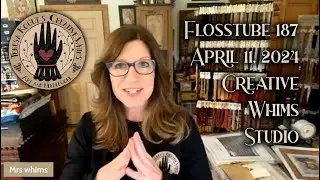Flosstube 187 - It's been too long!