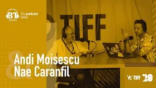 Podcast BT cu Nae Caranfil - Despre TIFF si cinematografia romaneasca