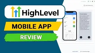 Обзор мобильного приложения GoHighLevel: управляйте своим бизнесом на ходу.