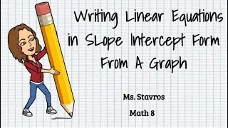 Writing Linear Equation In Slope Intercept Form From A Grpah