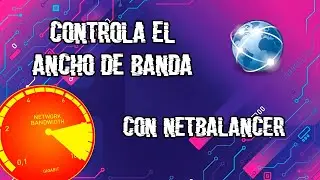 🔴 C&oacute;mo OPTIMIZAR el ANCHO de BANDA de Internet 📡 para Reducir el PING | Tutorial NetBalancer