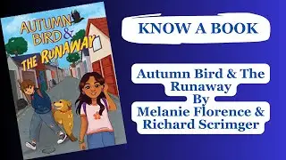 Autumn Bird & The Runaway by Melaine Florence and Robert Scrimger | Know A Book