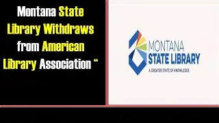 Montana State Library Withdraws from American Library Association