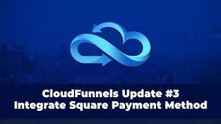 How to integrate Square Payment Method in CloudFunnels