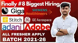 Finally 🔥 #8 Biggest Hiring Companies | Adobe, Siemens, GE | Freshers Apply
