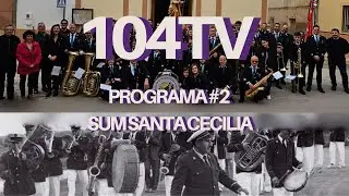 104TV Programa #2 | SUM Santa Cecilia de Tobarra
