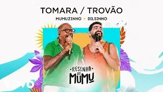 Mumuzinho - Tomara / Trov&atilde;o (Resenha do Mumu) ft. Dilsinho