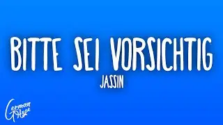 Jassin - Bitte sei vorsichtig