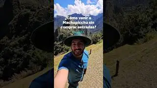 &iquest;C&oacute;mo ir Machupicchu sin comprar entradas en l&iacute;nea? 🎟️🚫