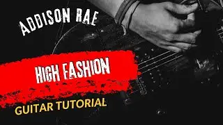 Guitar Tutorial Addison Rae High Fashion
