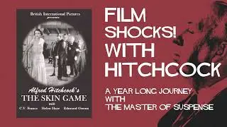 The Skin Game (1931) - Film Shocks! w/ Hitchcock