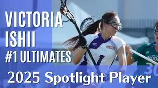Victoria Ishii Lacrosse Highlights 2025