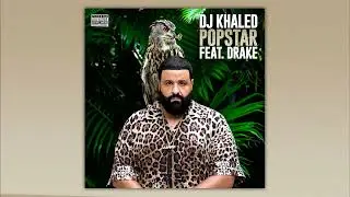 Dj Khaled feat  Drake  Popstar