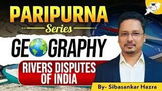 Geography Paripurna Series | Major River Disputes of India | OPSC OCS 2025 | Sibasankar Sir