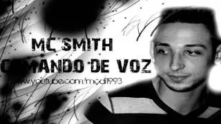 Mc Smith   Comando de Voz ♪ 2012