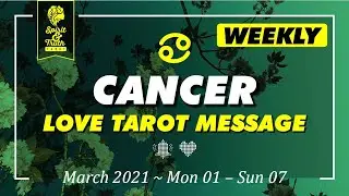 CANCER WEEKLY [March 2021] ~ Mon 01 &ndash; Sun 07: Self discovery &ndash; they&rsquo;re supporting you & will wait&hellip;&hearts;✨