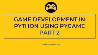 Snake Game in Python Part 2 | Game Development in Python using Pygame in Hindi