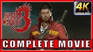 Shadow Warrior 3 Complete Movie All Cinematic Cutscenes (4K 60 FPS)