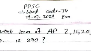 Which term of AP 2,11,20,29,...is 290 ?| Ppsc paper held on 28-07-2024| ppsc 2024 maths question|