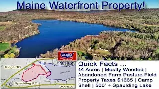 Properties On Maine Lakes Video | 44 Land Acres, House Shell MOOERS REALTY 9142