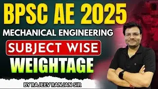 BPSC AE Mechanical Subjectwise Weightage 2025 | BPSC AE Important Topics for Mechanical
