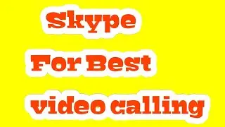 Best video calling app | secure video calling | How to use skype on Android