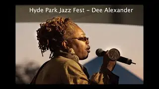 Hyde Park Jazz Fest   Dee Alexander