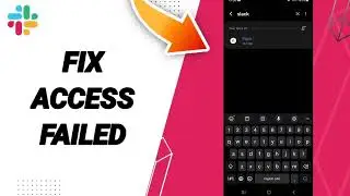 How To Fix Access Failed On Slack App 2024