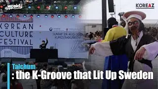 Talchum: the K-Groove that Lit Up Sweden | KOREAZ Weekly no. 217