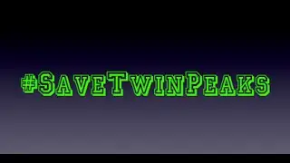 #SaveTwinPeaks