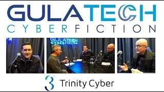 GTCF 10: Steve Ryan & Tom Bossert - Trinity Cyber