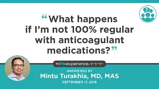What happens if I am not consistent with my Atrial Fibrillation medication?